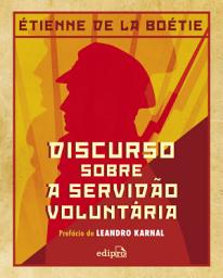 Icon image Discurso sobre a servidão voluntária