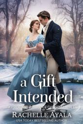 Icon image A Gift Intended: A Pride and Prejudice Christmas Tale