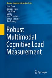 Icon image Robust Multimodal Cognitive Load Measurement