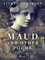 Icon image Maud and Other Poems