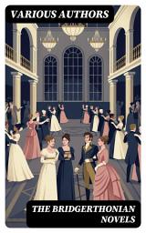 Icon image The Bridgerthonian Novels: Enriched edition. Fantomina, Belinda, The Wanderer, Sense and Sensibility, Vanity Fair, Anti-Pamela, Miss Marjoribanks...