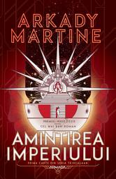 Icon image Amintirea imperiului (Seria TEIXCALAAN, partea I) - Editura Nemira