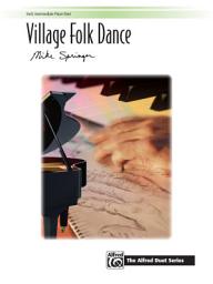 Icon image Village Folk Dance: Early Intermediate Piano Duet (1 Piano, 4 Hands)
