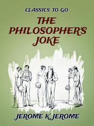Icon image The Philosopher's Joke: Restored Classics to Go Edition