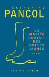 Icon image La Mariée portait des bottes jaunes