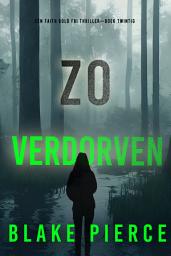 Icon image Zo Verdorven (Een Faith Bold FBI Thriller—Boek Twintig)