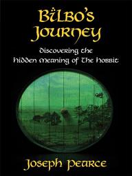 Icon image Bilbo's Journey: Discovering the Hidden Meaning of the Hobbit