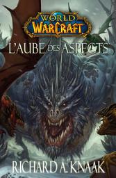 Icon image World of Warcraft - L'aube des aspects: L'Aube des Aspects