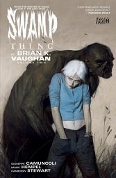 Icon image Swamp Thing By Brian K. Vaughan