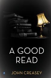 Icon image A Good Read: (Writing as Anthony Morton)