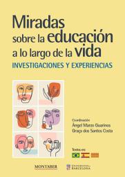 Icon image Miradas sobre la educación a lo largo de la vida
