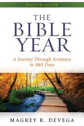 Icon image The Bible Year Pastor Guide: A Journey Through Scripture in 365 Days