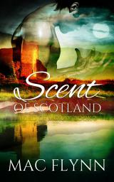 Icon image Scent of Scotland: Lord of Moray #2 (Scottish Werewolf Shifter Romance)