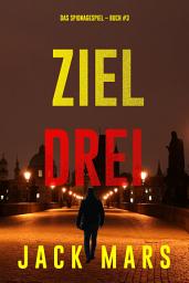 Icon image Ziel Drei (Spiel der Spione – Band 3)