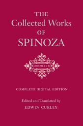Icon image The Collected Works of Spinoza, Volumes I and II: One-Volume Digital Edition