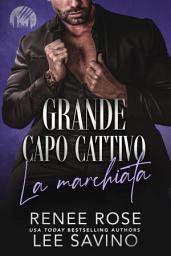 Icon image Grande capo cattivo: La marchiata