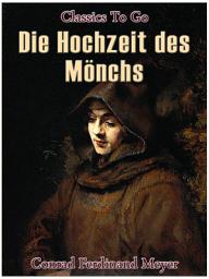 Icon image Die Hochzeit des Mönchs: Restored Classics to Go Edition