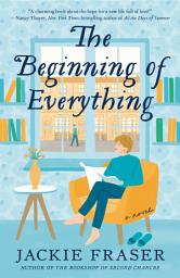 Icon image The Beginning of Everything: A Novel
