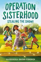 Icon image Operation Sisterhood: Stealing the Show!