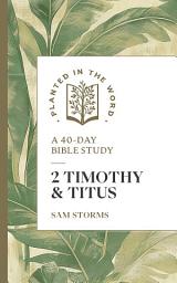 Icon image 2 Timothy & Titus (Planted in the Word): A 40-Day Bible Study