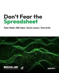 Icon image Don't Fear the Spreadsheet: A Beginner's Guide to Overcoming Excel's Frustrations
