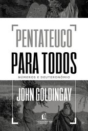Icon image Pentateuco para todos: Números e Deuteronômio
