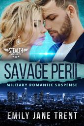 Icon image Savage Peril: Military Romantic Suspense