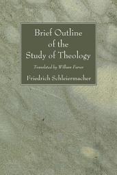 Icon image Brief Outline of the Study of Theology