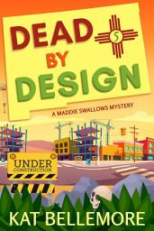 Icon image Dead by Design: A humorous small town cozy mystery