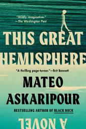 Icon image This Great Hemisphere: A Novel