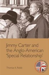 Icon image Jimmy Carter and the Anglo-American Special Relationship&quote;&quote;