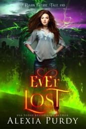 Icon image Ever Lost (A Dark Faerie Tale #10)