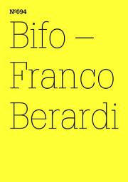 Icon image Bifo - Franco Berardi: transversal(dOCUMENTA (13): 100 Notes - 100 Thoughts, 100 Notizen - 100 Gedanken # 094)