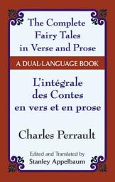 Icon image The Fairy Tales in Verse and Prose/Les contes en vers et en prose: A Dual-Language Book