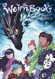 Icon image The Weirn Books: The Ghost and the Stolen Dragon