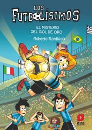 Icon image Los Futbolísimos 25: El misterio del gol de oro