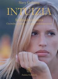 Icon image Intuizia: Spiritualità intuitiva - Channeling medianico, un viaggio multidimensionale