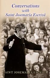 Icon image Conversations with Saint Josemaría Escrivá