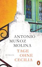 Icon image Tage ohne Cecilia: Roman. Gastland Spanien Frankfurter Buchmesse 2022