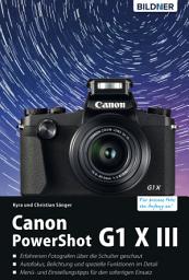 Icon image Canon PowerShot G1 X Mark III - Für bessere Fotos von Anfang an!: Das umfangreiche Praxisbuch