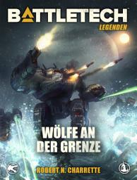 Icon image BattleTech Legenden 08 - Wölfe an der Grenze