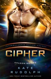 Icon image Cipher: Alien Dragon Romance: Intergalactic Dating Agency