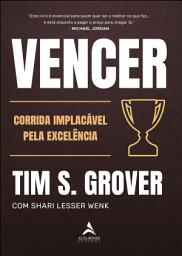 Icon image Vencer: a corrida implacável pela excelência