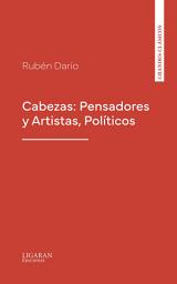 Icon image Cabezas: Pensadores y Artistas, Políticos