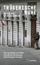 Icon image Trügerische Ruhe: Der Anschlag von Wien und die terroristische Bedrohung in Europa