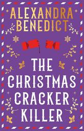 Icon image The Christmas Cracker Killer: The new fiendishly clever Christmas mystery from the bestselling author of Murder on the Christmas Express