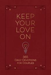 Icon image Keep Your Love On: 365 Daily Devotions for Couples