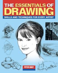 Icon image The Essentials of Drawing: Skills and techniques for every artist