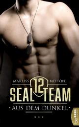Icon image SEAL Team 12 - Aus dem Dunkel