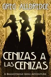 Icon image Cenizas a las Cenizas: Una mini aventura de Brandywine
